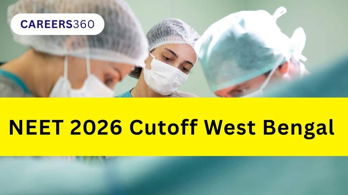 NEET 2026 cut off West Bengal: MBBS & BDS Colleges Cutoff List